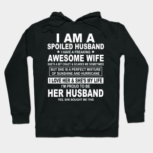 I Am A Spoiled Husband I Have A Freaking Awesome Wife Hoodie